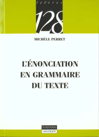 L'ENONCIATION EN GRAMMAIRE DU TEXTE