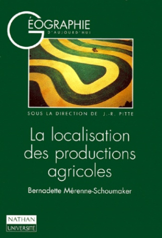LA LOCALISATION DES PRODUCTIONS AGRICOLES