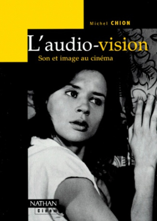 L'AUDIO-VISION. Son et image au cinéma, 2ème édition