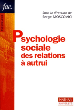 PSYCHOLOGIE SOCIALE DES RELATIONS A AUTRUI