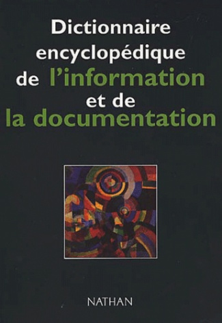 DICTIONNAIRE ENCYCLOPEDIQUE DE L'INFORMATION ET DE LA DOCUMENTATION