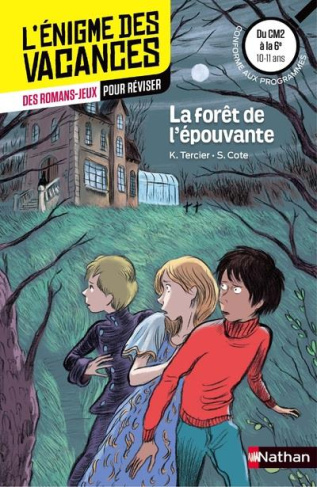 La forêt de l'épouvante. Du CM2 à la 6e