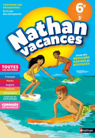 Nathan Vacances Toutes les matières de la 6e vers la 5e. Edition 2018