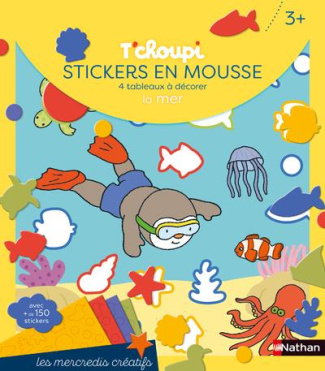 T'choupi stickers en mousse La mer. 4 tableaux à décorer. Avec plus de 150 stickers
