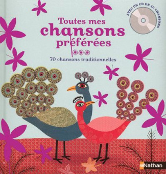 Toutes mes chansons préférées. 40 chansons traditionnelles, avec 1 CD audio