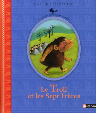 Le Troll et les Sept Frères. Conte norvégien