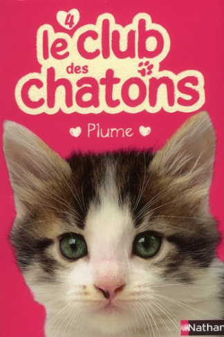Le club des chatons Tome 4 : Plume