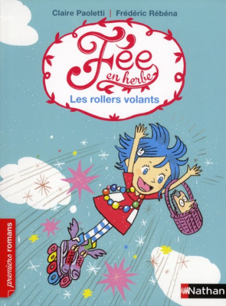 Fée en herbe : Les rollers volants