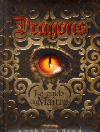 Dragons. Le guide du maître
