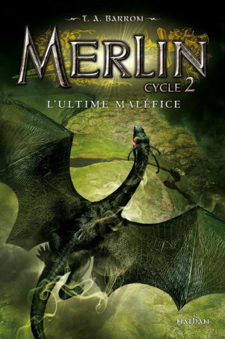Merlin Cycle 2 Tome 3 : L'ultime maléfice