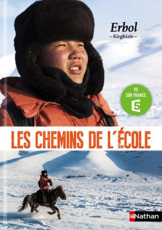 Les chemins de l'école : Erbol. Kirghizie