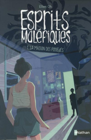 Esprits maléfiques Tome 1 : La maison des possédés