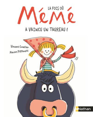 La fois où Mémé : La fois où Mémé a vaincu un taureau !