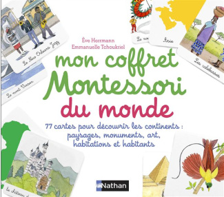 Mon coffret Montessori du monde. 77 cartes pour découvrir les continents : paysages, monuments, art,