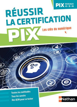 Réussir la certification PIX. PIX niveaux 4-5, Edition 2023