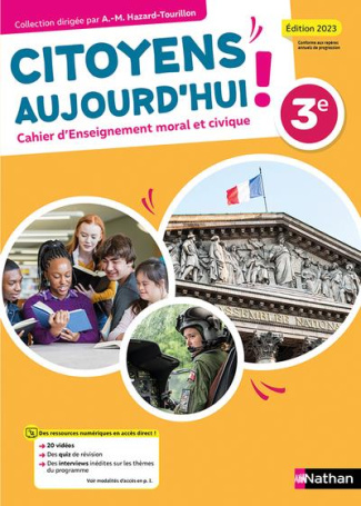 Cahier d'Enseignement moral et civique 3e Citoyens d'aujourd'hui ! Edition 2023