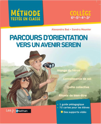 Parcours d'orientation vers un avenir serein. Collège 6e, 5e, 4e, 3e - Avec 1 guide pédagogique, 72