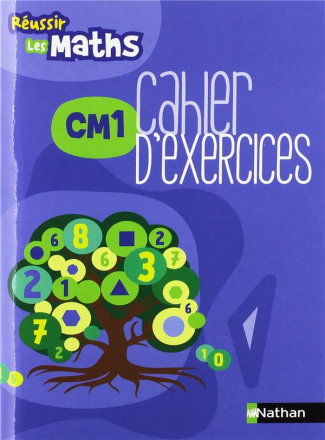 REUSSIR LES MATHS CM1 CAHIER D'EXERCICES
