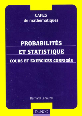 Probabilités et statistiques. Cours et exercices corrigés