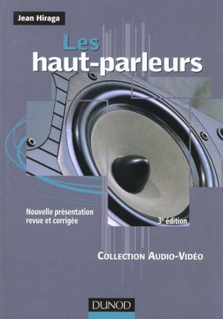 Les haut-parleurs. 3e édition revue et corrigée