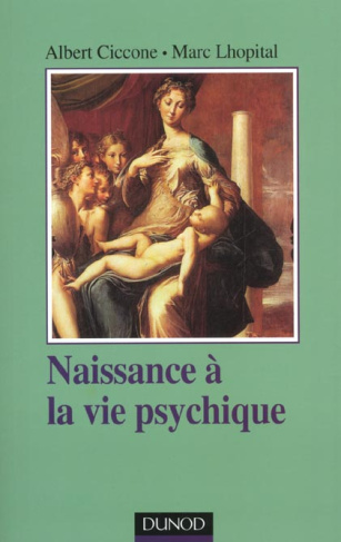 Naissance à la vie psychique. Modalité du lien précoce à l'objet au regard de la psychanalyse, 2ème