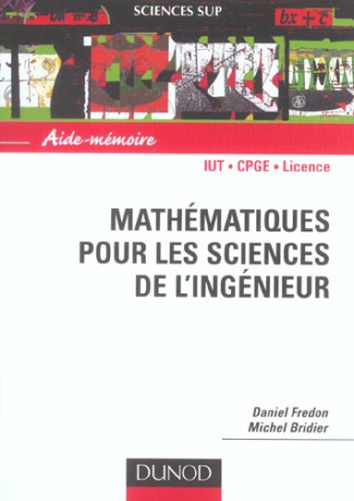 Mathématiques pour les sciences de l'ingénieur. Aide-mémoire