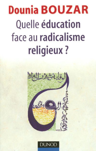Quelle éducation face au radicalisme religieux ?