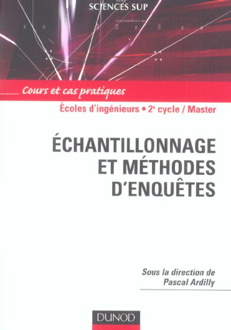 Echantillonnage et méthodes d'enquêtes. Cours et cas pratiques
