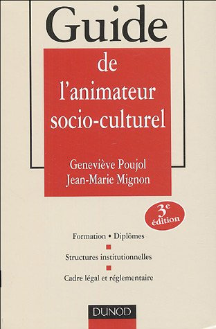 Guide de l'animateur socio-culturel. 3e édition
