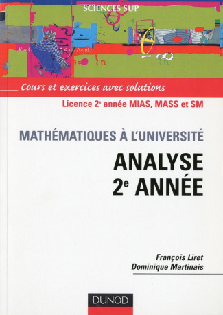 Analyse 2e année. Cours et exercices avec solutions, 2e édition