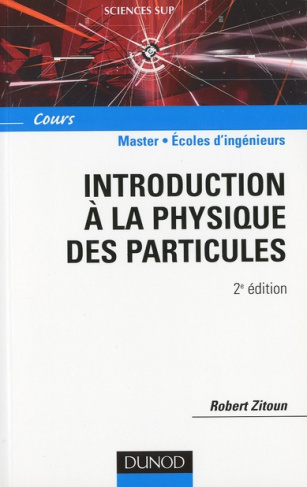 Introduction à la physique des particules. 2e édition