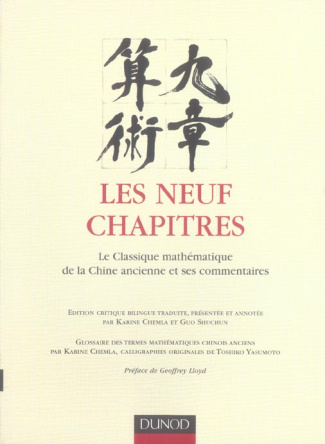 Les neuf chapîtres. Le classique mathématique de la Chine ancienne et ses commentaires
