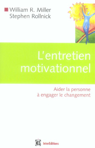L'entretien motivationnel / Aider la personne à engager le changement