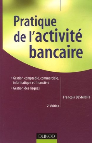 Pratique de l'activité bancaire. 2e édition