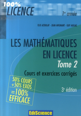 Les mathémathiques en licence. Tome 2, Cours et exercices corrigés, 3e édition