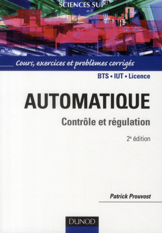 Automatique. Contrôle et régulation - Cours et exercices corrigés, 2e édition