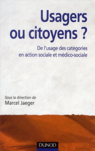 Usagers ou citoyens ? De l'usage des catégories en action sociale et médico-sociale
