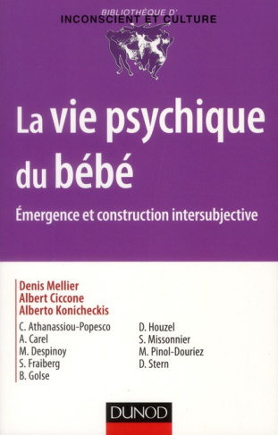La vie psychique du bébé. Emergence et construction intersubjective