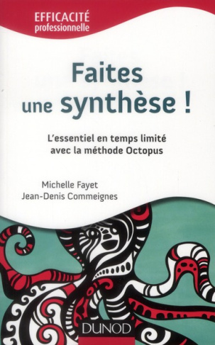Faites une synthèse ! L'essentiel en temps limité avec la méthode Octopus