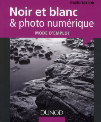 Noir et blanc & photo numérique : mode d'emploi