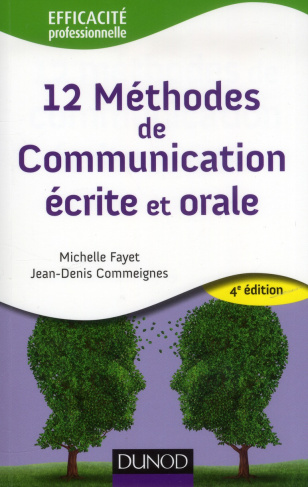 12 méthodes de communication écrite et orale. 4e édition