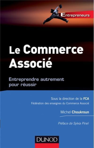 Le Commerce associé. Entreprendre autrement pour réussir