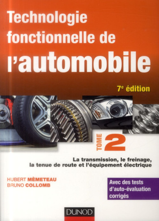 Technologie fonctionnelle de l'automobile. Tome 2, La transmission, le freinage, la tenue de route e