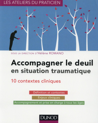 Accompagner le deuil en situation traumatique. Dix situations cliniques