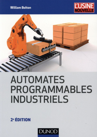 Automates programmables industriels. 2e édition
