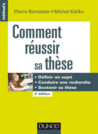 Comment réussir sa thèse. 3e édition