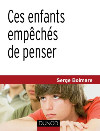 Ces enfants empêchés de penser. 2e édition