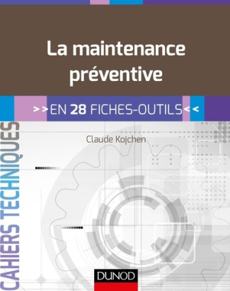 La maintenance préventive en 28 fiches-outils