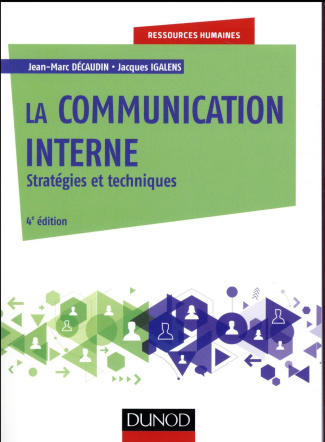 La communication interne. Stratégies et techniques, 4e édition