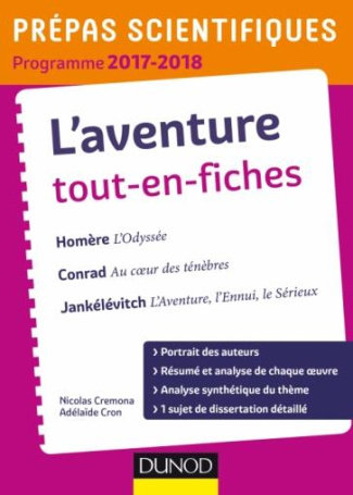 L'AVENTURE - PREPAS SCIENTIFIQUES 2017-2018 TOUT-EN-FICHES - HOMERE, CONRAD, JANKELEVITCH